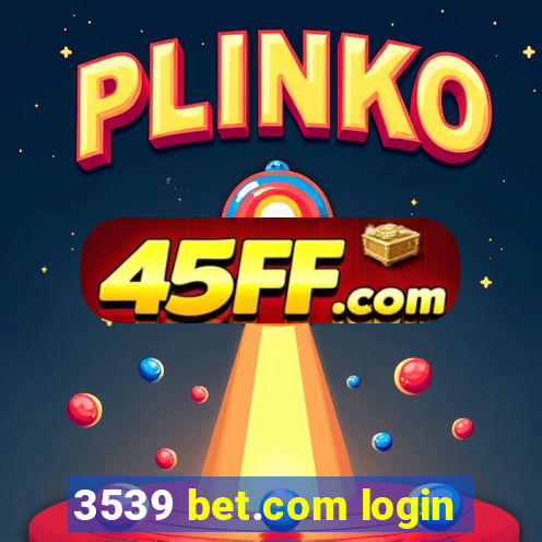 3539 bet.com login